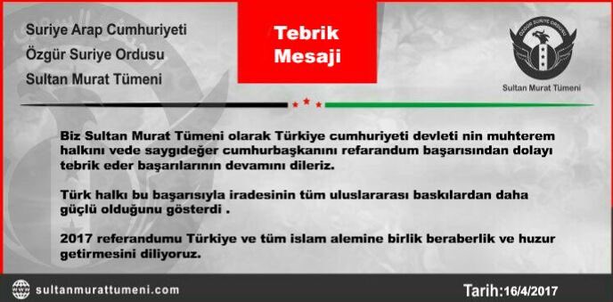 Faylaq al-Sham and Sultan Murad congratulate Erdogan in winning the yes (EVET) vote in the Turkish-constitutional referendum yesterday.