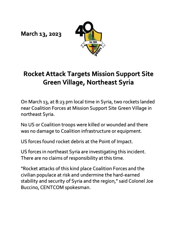 U.S. Central Command:A rocket attack targeted Mission Support Site Green Village in Northeast Syria today