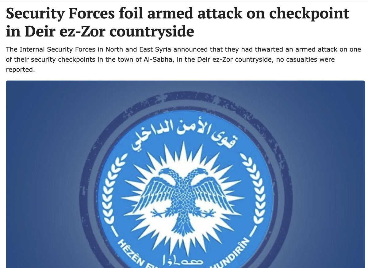 The Internal Security Forces in North and East Syria announced that they had thwarted an armed attack on one of their security checkpoints in the town of Al-Sabha, in the Deir ez-Zor countryside - ANHA