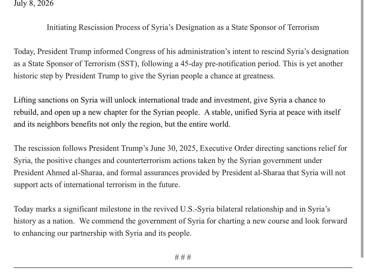 @SecRubio : Today, President Trump informed Congress of his administration's intent to rescind Syria's designation as a State Sponsor of Terrorism (SST), following a 45-day pre-notification period